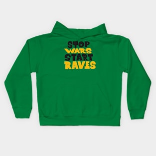 stop wars- start raves Kids Hoodie